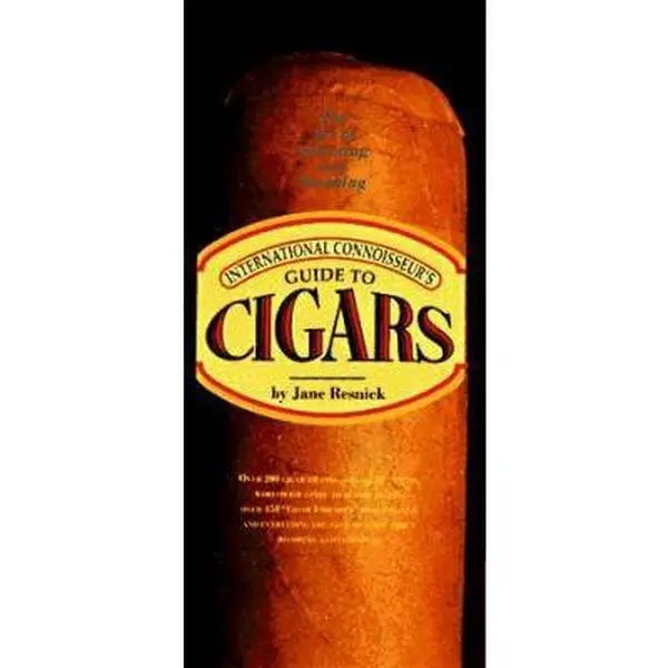 USED-International Connoisseur's Guide to Cigars: The Art of Selecting and Smoking by Jane P. Resnick (Hardcover)
