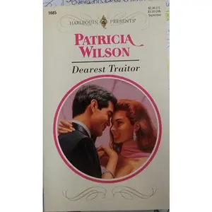 USED-Dearest Traitor (Harlequin Presents) by Patricia Wilson (Unknown)