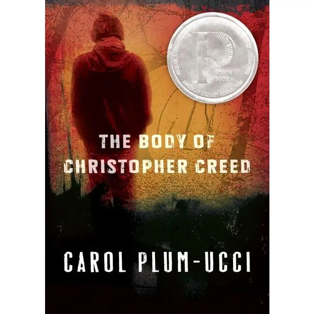 The Body of Christopher Creed: A Printz Honor Winner by Carol Plum-Ucci [Paperback Book]