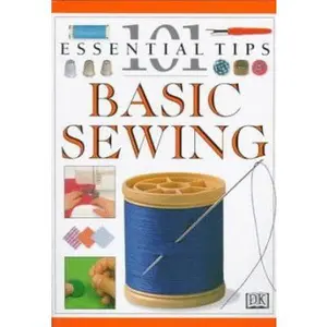 USED-101 Essential Tips: Basic Sewing by DK Publishing (Paperback)