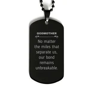 Godmother Long Distance Relationship Gifts, No matter the miles that separate us, Cute Love Black Dog Tag For Godmother, Birthday Christmas Unique Gifts For Godmother