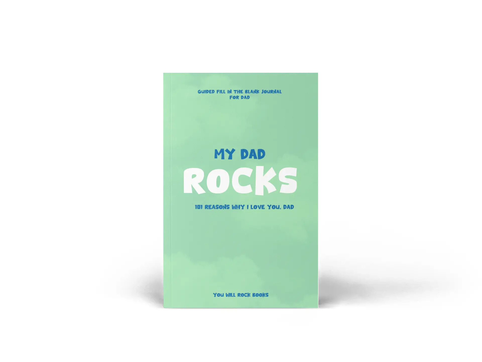 Viral Fathers Day Gift My Dad Rocks! 101 Reasons Why I Love You, Dad: Guided Fill In The Blank Journal Keepsake - The Perfect Gift for Dad!
