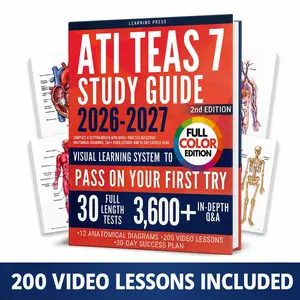 ATI TEAS Study Guide FULL COLOR: Complete 4-Section Review with 3600+ Practice Questions, Anatomical Diagrams, 200+ Video Lessons and 30-Day Success Plan
