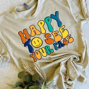 Happy To See Your Face Shirt, Teacher T-Shirt, Back to School