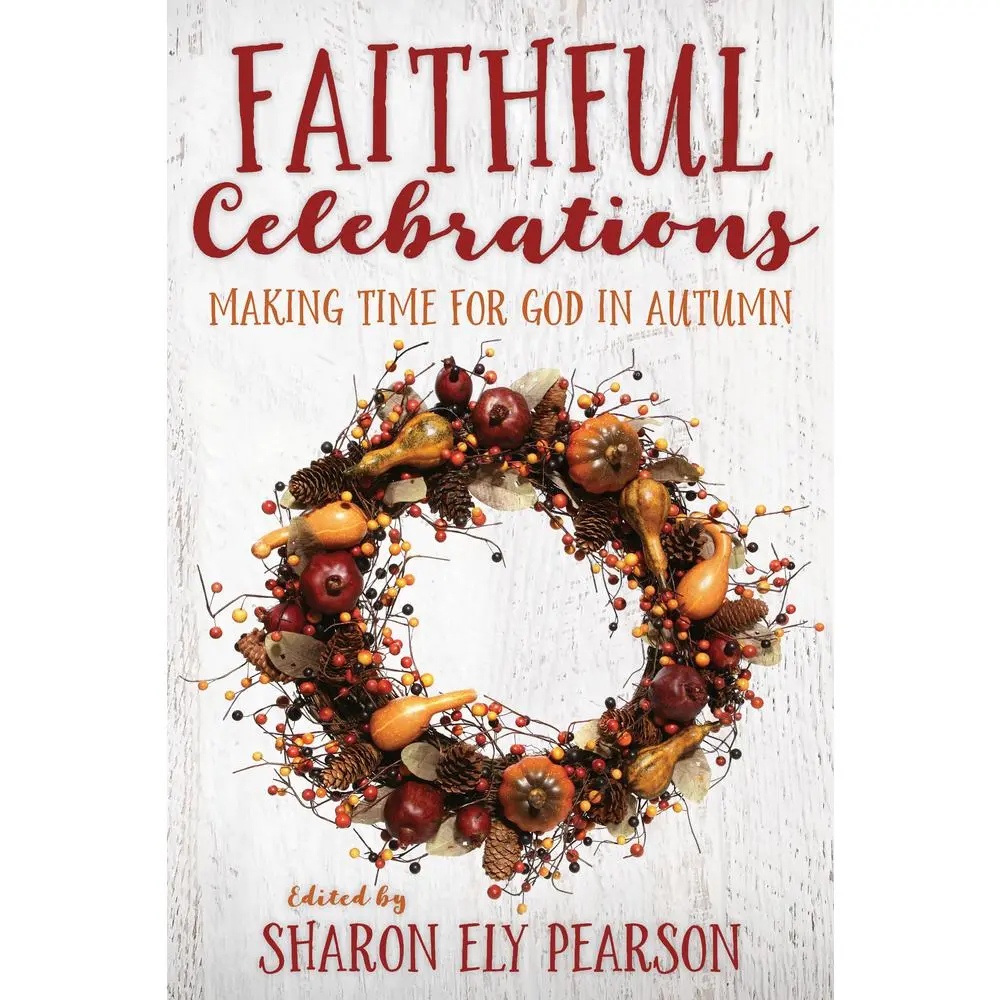 USED-Faithful Celebrations: Making Time for God in Autumn (Paperback)