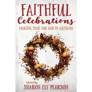USED-Faithful Celebrations: Making Time for God in Autumn (Paperback)