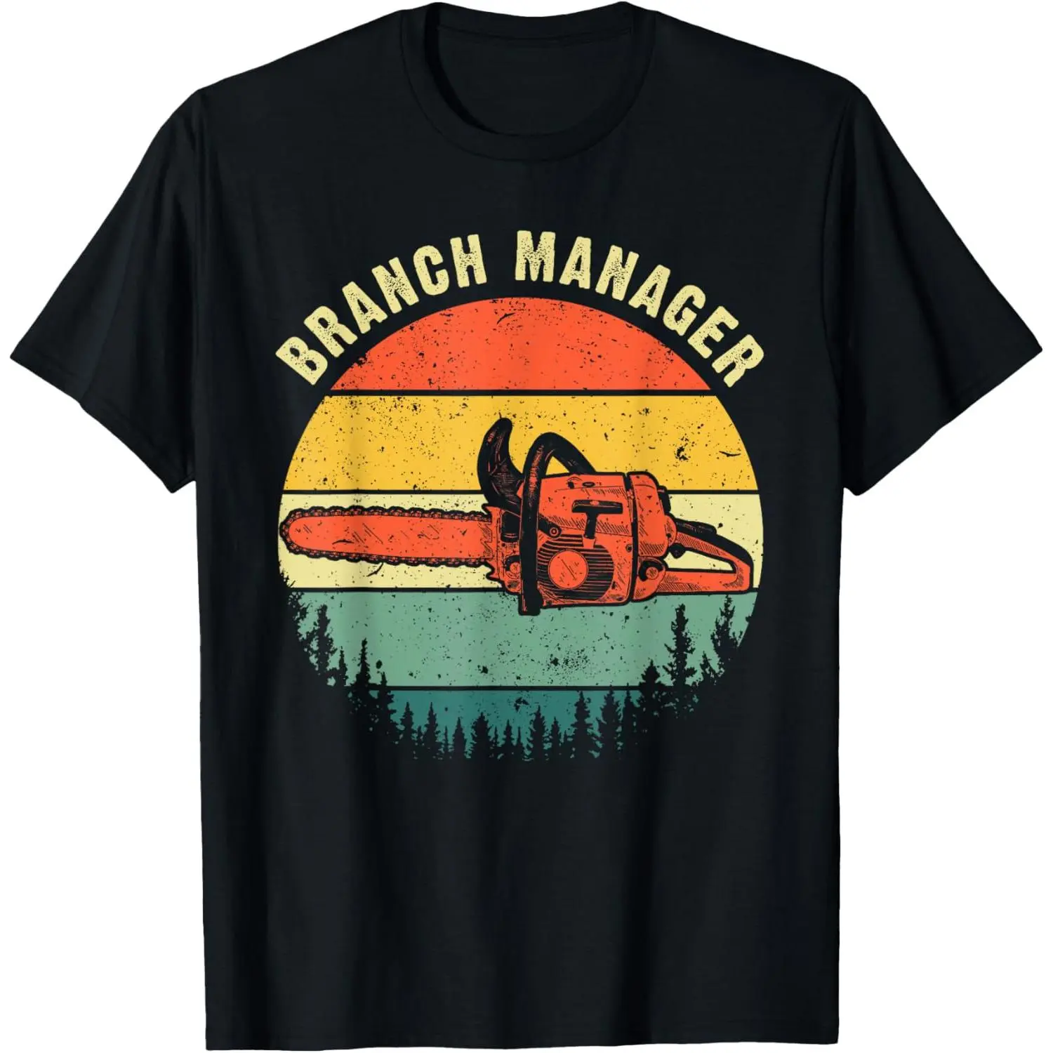 Cool Lumberjack Art Men Women Arborist Logger Branch Manager T-Shirt,Made in USA