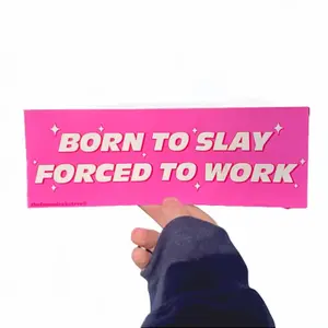 Born to Slay Forced to Work Pink Bumper Sticker