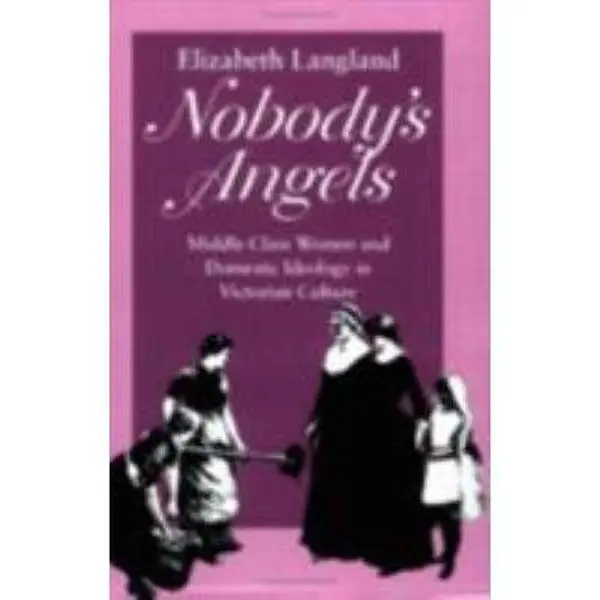 Used Paperback Book - Nobody's Angels by Elizabeth Langland (English) - Explores Angel in the House, Gender Stereotypes, Victorian Culture, Feminism Themes, Explores Complex Image Of Femininity