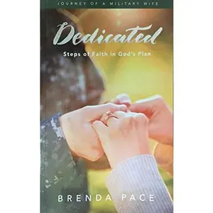 USED-Journey of a Military Wife: Dedicated: Steps of Faith in God's Plan by Brenda Pace (Paperback)