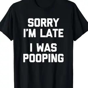 Men's Graphic T-Shirt with Funny "Sorry I'm Late" Sarcastic Quote, Oversized Casual 100% Cotton Top, Short Sleeve Breathable Tee