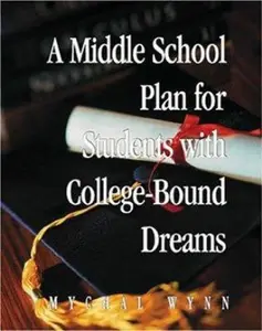 USED-A Middle School Plan for Students With College-bound Dreams by Mychal Wynn (Paperback)