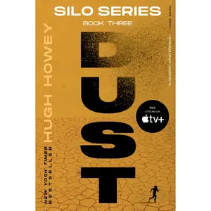 Dust: Book Three of the Silo Series (Silo: Volume Number 3) by Hugh Howey [Paperback Book]