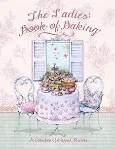 USED-The Ladies Book of Baking (Love Food) by Parragon Books (Hardcover)