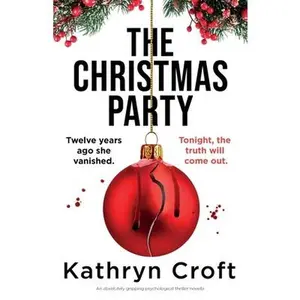 The Christmas Party: An absolutely gripping psychological thriller novella -- Kathryn Croft, Paperback