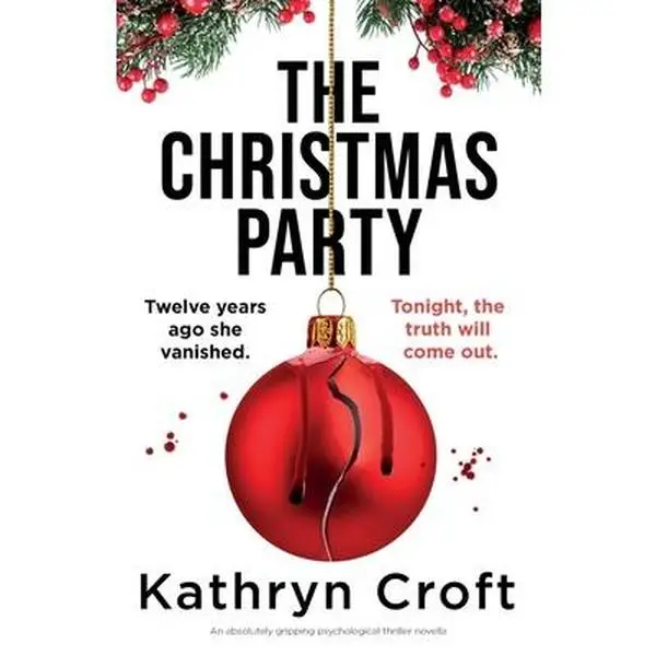 The Christmas Party: An absolutely gripping psychological thriller novella -- Kathryn Croft, Paperback