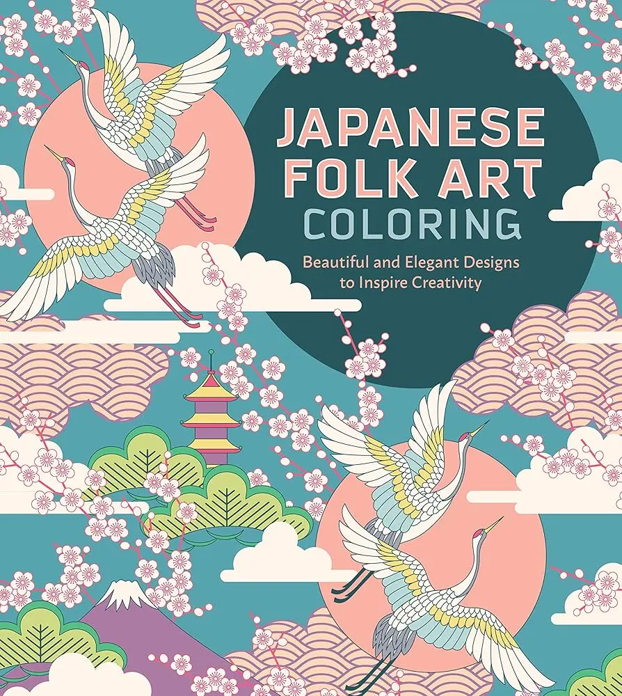 Japanese Folk Art Coloring Book - Office Stationery Art Supplies with Elegant Japanese Craftsmanship, Illustrations, Traditional Simplicity, Quality Paper, Accessible Functionality for Creative Individuals No Artistic Experience Necessary