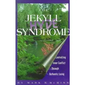 USED-The Jekyll/Hyde Syndrome: Controlling Inner Conflict Through Authentic Living by Mark McMinn (Paperback)