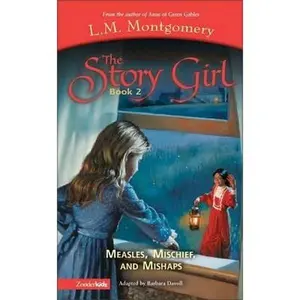 USED-Measles, Mischief and Mishaps (Book 2) (Story Girl, The) by L. M. Montgomery (Paperback)
