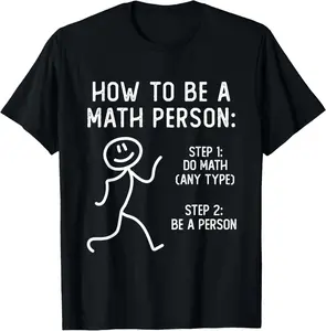 100% Cotton How To Be A Math Person T-Shirt
