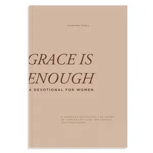 Grace Is Enough: A 30-Day Christian Devotional to Help Women Turn Anxiety and Insecurity into Confidence