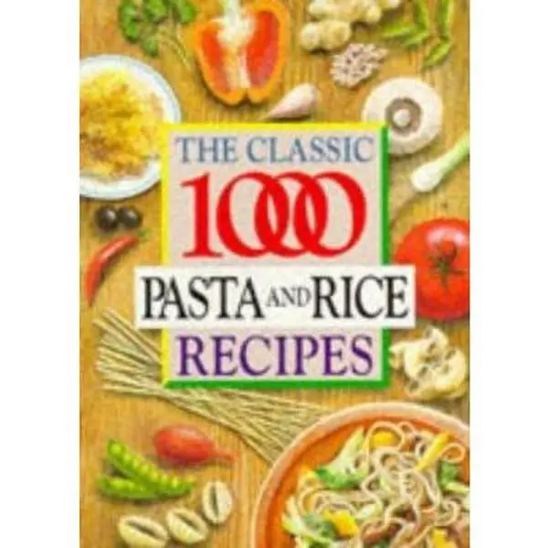 USED-The Classic 1000 Pasta and Rice Recipes by Carolyn Humphries (Paperback)