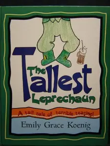 USED-The Tallest Leprechaun: A Tall Tale of Terrible Teasing by Emily Grace Koenig (Hardcover)