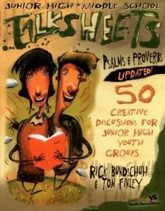 USED-Junior High and Middle School Talksheets Psalms and Proverbs-Updated!: 50 Creative Discussions for Junior High Youth Groups by Bundschuh, Rick (Paperback)