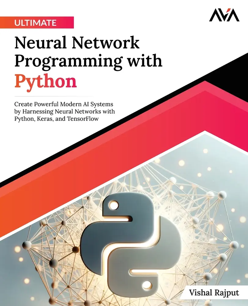 USED Book - Ultimate Neural Network Programming with Python by Rajput, Vishal (Paperback) - english