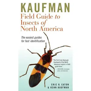 Kaufman Field Guide To Insects Of North America (Kaufman Field Guides) by Eric R. Eaton | | Kenn Kaufman [Hardback Book]