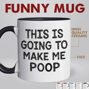 Lock&Knock - Funny Coffee Mug - This Is Going To Make Me Poop, Funny Gift For Coffee Lovers, Morning Humor Ceramic Mug 11oz