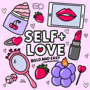 Self-Love: Girl Therapy Coloring Book to Inspire Yourself and Love Who You Are (Bold & Easy Coloring Book) Paperback