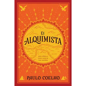 The Alchemist \ El Alquimista (Spanish Edition): Una Fábula Para Seguir Tus Sueños -- Paulo Coelho - Paperback