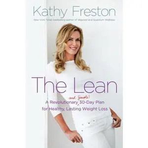 USED-The Lean: A Revolutionary (and Simple!) 30-Day Plan for Healthy, Lasting Weight Loss by Kathy Freston (Hardcover)