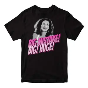 Pretty Woman Julia Roberts T-Shirt – Big Mistake, Big, Huge Quote Tee, Retro Movie Graphic Shirt, Unisex Casual Wear