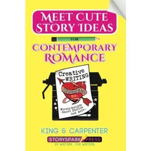 USED-Meet Cute Story Ideas for Contemporary Romance: Creative Writing Prompts (Meet Cute Story Ideas for Romance Writers) by King (Paperback)