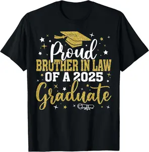 Proud Brother In Law Of A Class Of 2025 Graduate Senior Unisex T-Shirt Cotton Menswear Man Classic