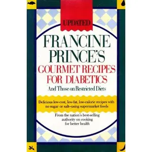 USED-Francine Prince's Gourmet Recipes for Diabetics and Those on Restricted Diets by Francine Prince (Paperback)