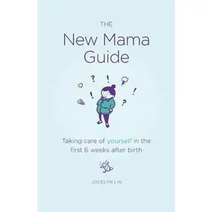 USED-The New Mama Guide: Taking care of yourself in the first 6 weeks after birth by Jocelyn Lin (Paperback)