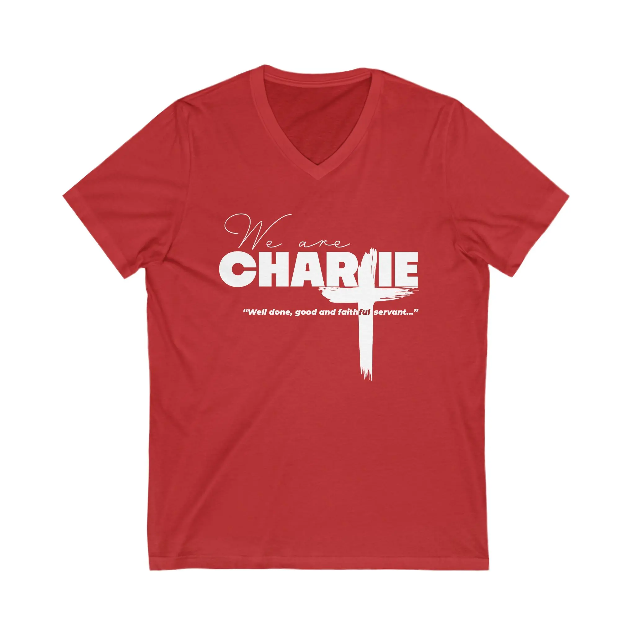 We Are Charlie V-Neck Tee - Unisex T-Shirt, Bella Canvas,