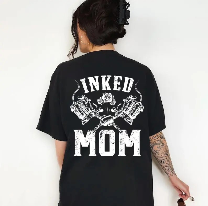 Inked Mom Tattoo Graphic T-Shirt, Cool Mom Streetwear Tee, Tattoo Lover Gift for Mothers