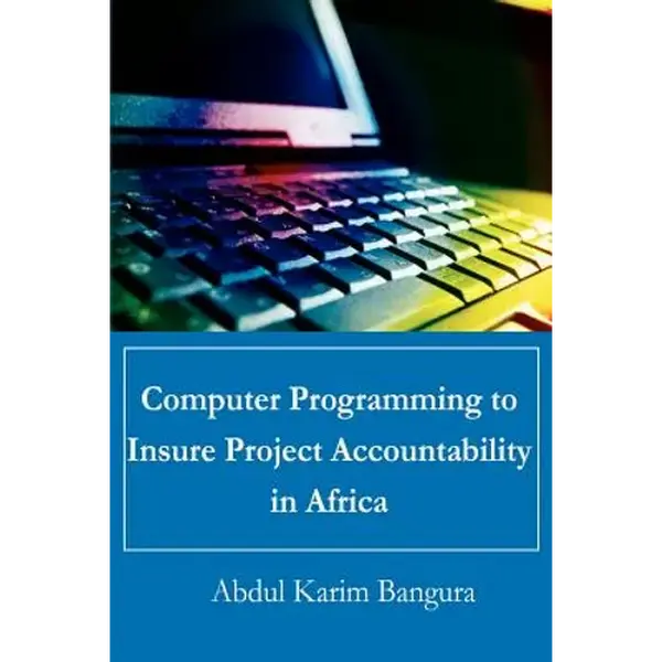Computer Programming to Insure Project Accountability in Africa - Paperback