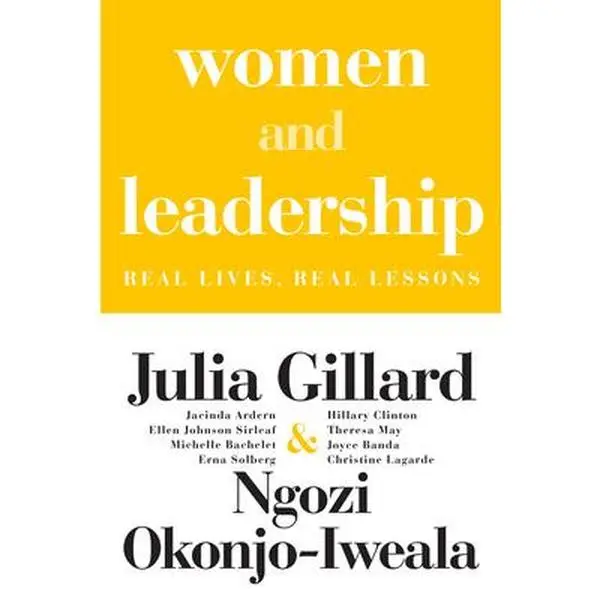 Used Hardcover Book - Women and Leadership: Real Lives, Real Lessons by Julia Gillard - English Business & Management Book Including Insights on Achieving Equality in Leadership, Christine Lagarde, Hillary Rodham Clinton