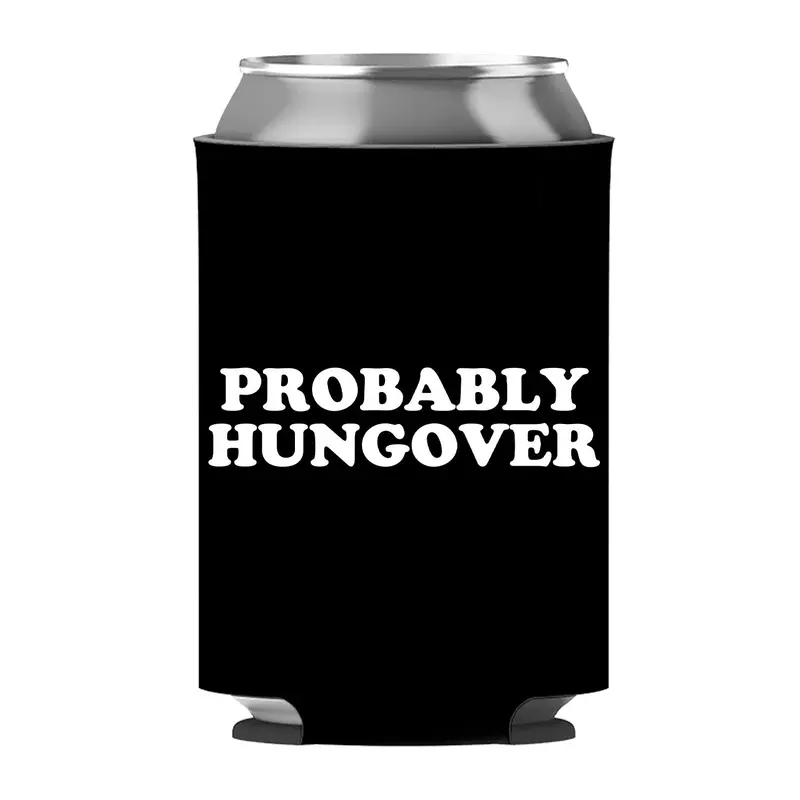 Probably Hungover Can Sleeve