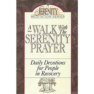 USED-A Walk With the Serenity Prayer: Daily Devotions for People in Recovery (The Serenity Meditation Series) by Frank Minirth (Paperback)