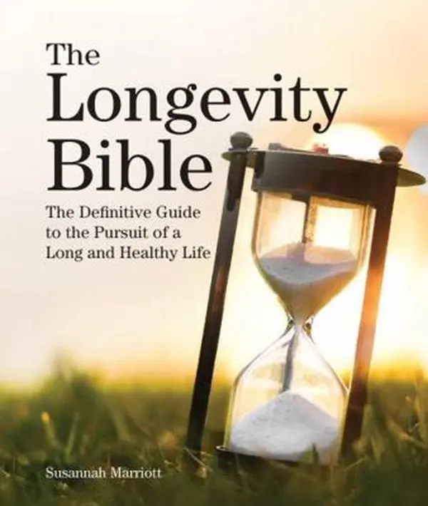 USED-The Longevity Bible: The Definitive Guide to the Pursuit of a Long and Healthy Life by Marriott, Susannah (Paperback)