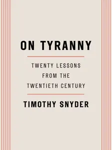 On Tyranny: Twenty Lessons from the Twentieth Century Paperback – February 28, 2017