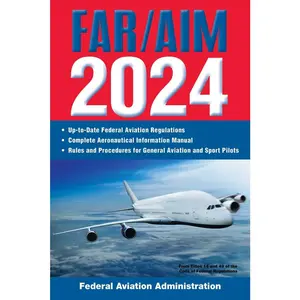 USED-Far/Aim 2024: Up-To-Date Federal Aviation Regulations / Aeronautical Information Manual by Federal Aviation Administration (FAA) (Paperback)