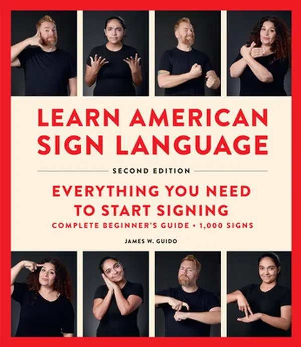 Learn American Sign Language, Second Edition: Everything You Need to ...