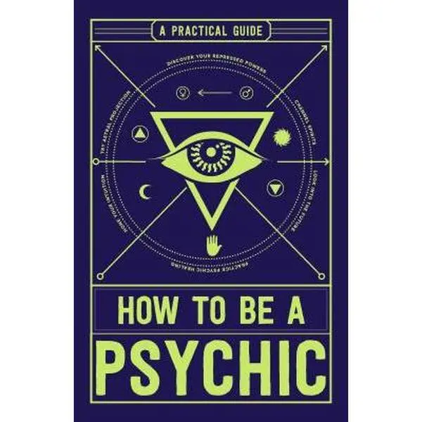 USED Book - How to Be a Psychic: A Practical Guide by Hathaway, Michael R. (Paperback) - english